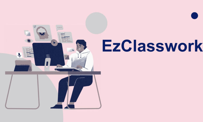 The Ultimate Guide to EzClassWork