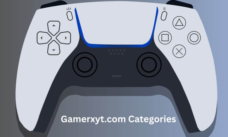 Gamerxyt.com Categories: Finding the Best Content for Every Gamer